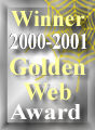 Winner 2000-2001 Golden Web Award.
